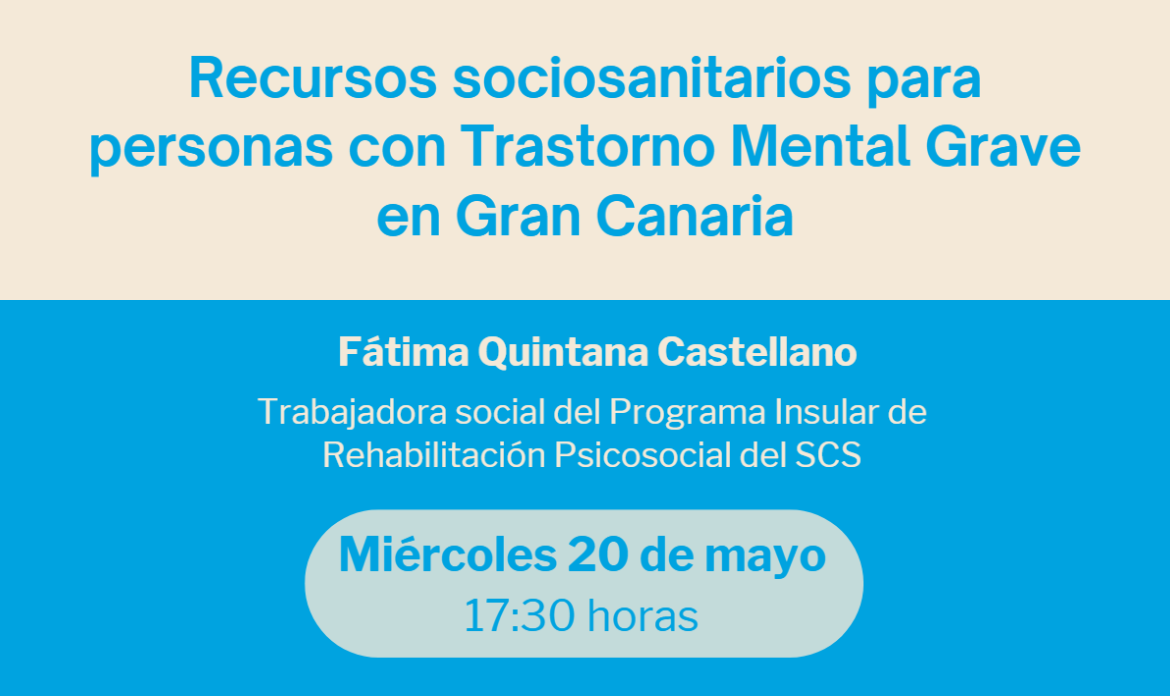Cartel de la charla "Recursos sociosanitarios para personas con Trastorno Mental Grave en Gran Canaria"