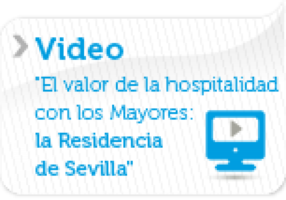 La Residencia de Mayores de Sevilla edita un vídeo de sensibilización 